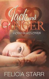Felicia Starr - Jack and Ginger: Sacred Hearts Coven, Häftad. Tillgänglighet: Lägg i varukorg