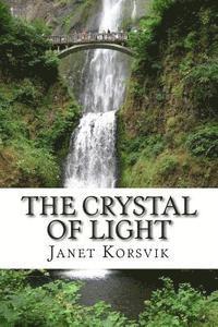 Janet Korsvik, Brittany Johnson - The Crystal of Light, Häftad. Tillgänglighet: Lägg i varukorg