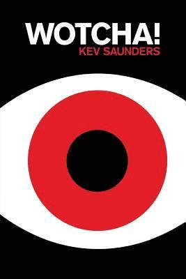 Kevin Saunders - wotcha, Häftad. Tillgänglighet: Lägg i varukorg