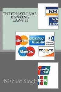 Nishant Singh - International Banking Laws-II, Häftad. Tillgänglighet: Lägg i varukorg