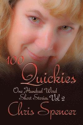 Chris Spencer - 100 Quickies: One hundred, 100-word short stories, Häftad. Tillgänglighet: Lägg i varukorg