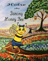 Donna Watkins - Hobie the Dancing Honey Bee, Häftad. Tillgänglighet: Lägg i varukorg