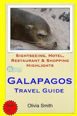 Olivia Smith - Galapagos Travel Guide: Sightseeing, Hotel, Restaurant & Shopping Highlights, Häftad. Tillgänglighet: Lägg i varukorg