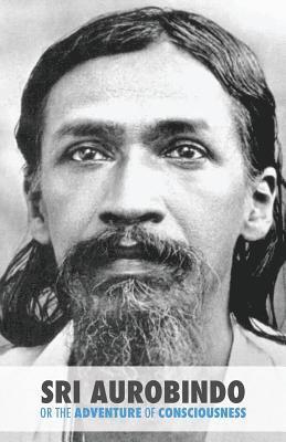 Satprem - Sri Aurobindo or the Adventure of Consciousness, Häftad