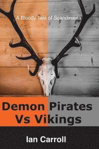 Ian Carroll - Demon Pirates Vs Vikings: Blackhorn's Revenge, Häftad