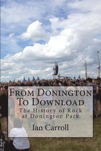 Ian Carroll - From Donington To Download: The History of Rock at Donington Park, Häftad