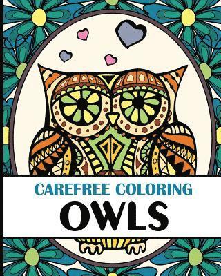 H R Wallace Publishing - Carefree Coloring Owls: Color Your Cares Away!, Häftad