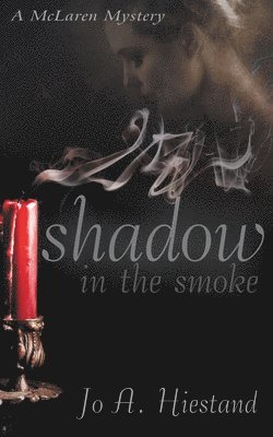 Jo A Hiestand - Shadow in the Smoke, Häftad