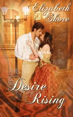 Elizabeth Shore - Desire Rising, Häftad. Tillgänglighet: Lägg i varukorg