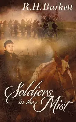 R H Burkett - Soldiers In The Mist, Häftad. Tillgänglighet: Lägg i varukorg
