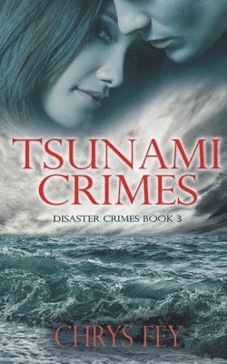 Chrys Fey - Tsunami Crimes, Häftad