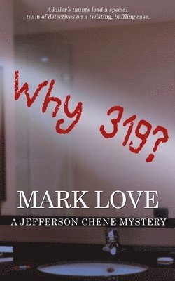 Mark Love - Why 319?, Häftad