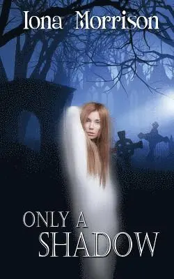 Iona Morrison - Only a Shadow, Häftad. Tillgänglighet: Lägg i varukorg