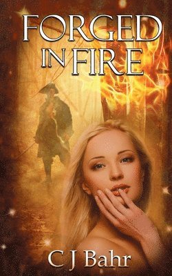 C J Bahr - Forged in Fire, Häftad