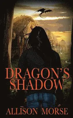 Allison Morse - Dragon's Shadow, Häftad. Tillgänglighet: Lägg i varukorg