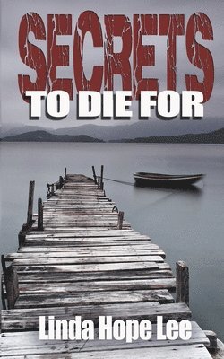 Linda Hope Lee - Secrets To Die For, Häftad. Tillgänglighet: Lägg i varukorg
