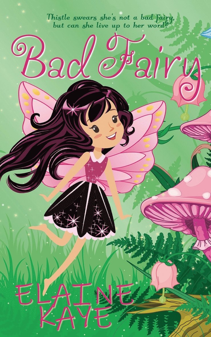 Elaine Kaye - Bad Fairy, Häftad. Tillgänglighet: Tillfälligt slut