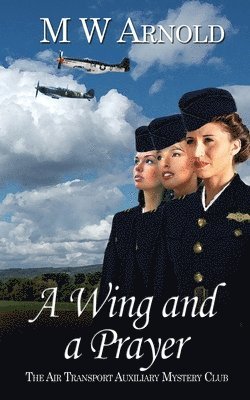 M W Arnold - Wing and a Prayer, Häftad