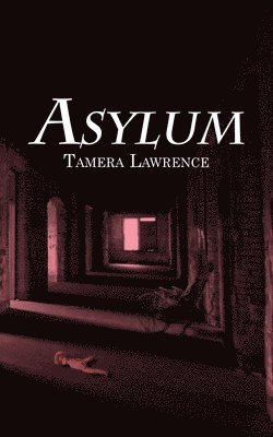 Tamera Lawrence - Asylum, Häftad. Tillgänglighet: Lägg i varukorg
