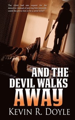 Kevin R Doyle - And the Devil Walks Away, Häftad
