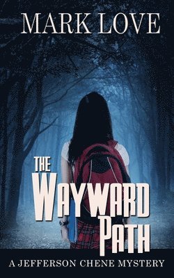 Mark Love - Wayward Path, Häftad
