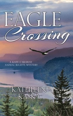 Kathleen Kaska - Eagle Crossing, Häftad