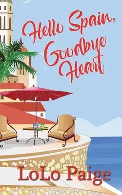 Lolo Paige - Hello Spain, Goodbye Heart, Häftad. Tillgänglighet: Lägg i varukorg