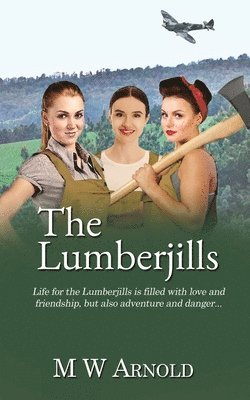 M W Arnold - Lumberjills, Häftad
