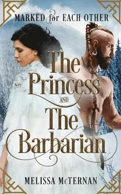 Melissa McTernan - Marked for Each Other - The Princess and The Barbarian, Häftad. Tillgänglighet: Lägg i varukorg