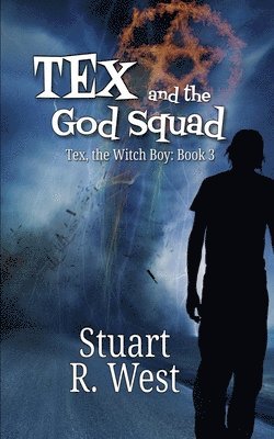 Stuart R West - Tex and the God Squad, Häftad