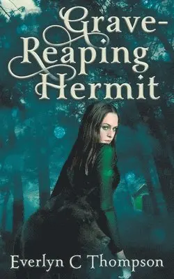 Everlyn C Thompson - Grave-Reaping Hermit, Häftad. Tillgänglighet: Lägg i varukorg