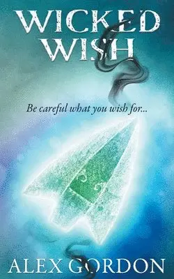 Alex Gordon - Wicked Wish, Häftad. Tillgänglighet: Lägg i varukorg