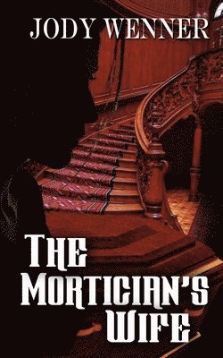 Jody Wenner - Mortician's Wife, Häftad