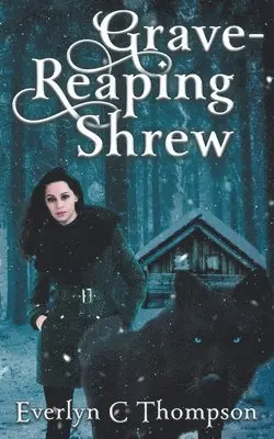 Everlyn C Thompson - Grave-Reaping Shrew, Häftad. Tillgänglighet: Lägg i varukorg