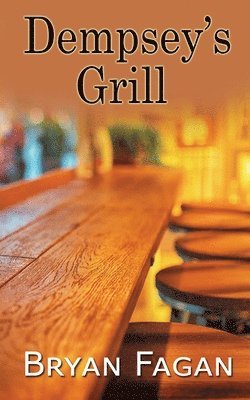 Bryan Fagan - Dempsey's Grill, Häftad. Tillgänglighet: Lägg i varukorg