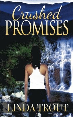 Linda Trout - Crushed Promises, Häftad