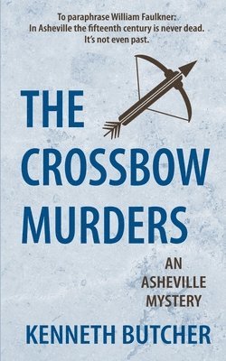 Kenneth Butcher - Crossbow Murders, an Asheville Mystery, Häftad