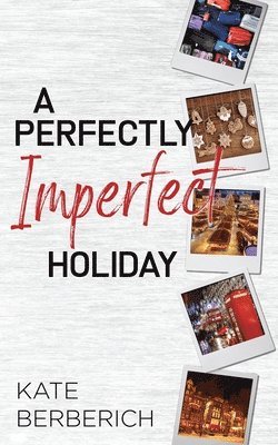 Kate Berberich - Perfectly Imperfect Holiday, Häftad