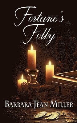 Barbara Jean Miller - Fortune's Folly, Häftad