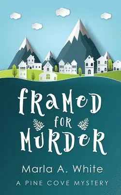 Marla A White - Framed For Murder, Häftad. Tillgänglighet: Lägg i varukorg