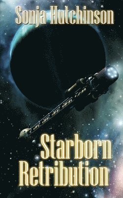 Sonja Hutchinson - Starborn Retribution, Häftad