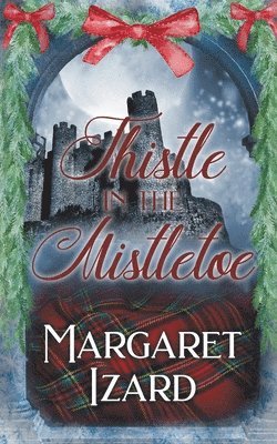 Margaret Izard - Thistle in the Mistletoe, Häftad