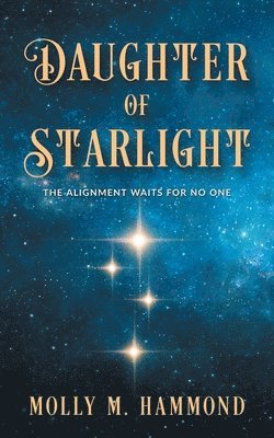 Molly M Hammond - Daughter of Starlight, Häftad. Tillgänglighet: Lägg i varukorg