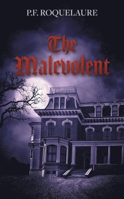 P F Roquelaure - Malevolent, Häftad