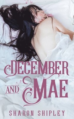 Sharon Shipley - December and Mae, Häftad. Tillgänglighet: Lägg i varukorg