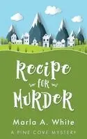 Marla A White - Recipe for Murder, Häftad. Tillgänglighet: Lägg i varukorg