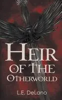 L E Delano - Heir of the Otherworld, Häftad. Tillgänglighet: Lägg i varukorg