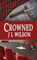 J L Wilson - Crowned, Häftad. Tillgänglighet: Lägg i varukorg