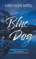 Karen Hulene Bartell - Blue Dog, Häftad. Tillgänglighet: Lägg i varukorg
