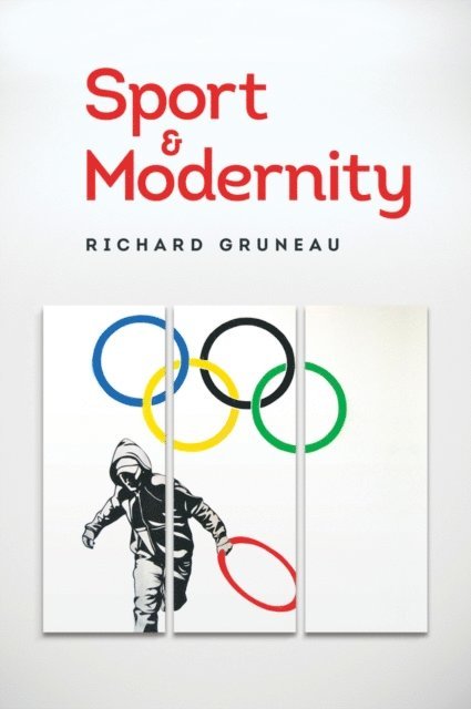 Richard Gruneau - Sport and Modernity, E-bok